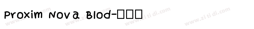 Proxim Nova Blod字体转换